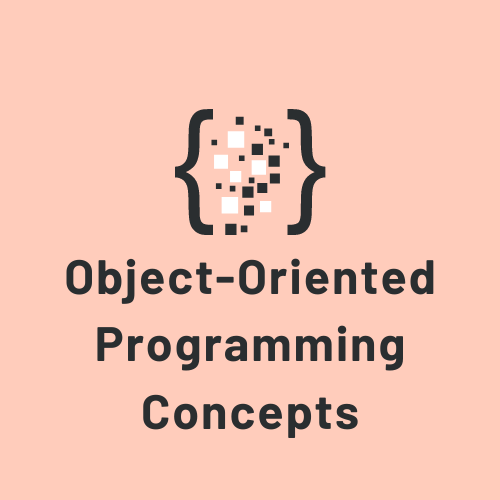 Object-Oriented Programming Concepts