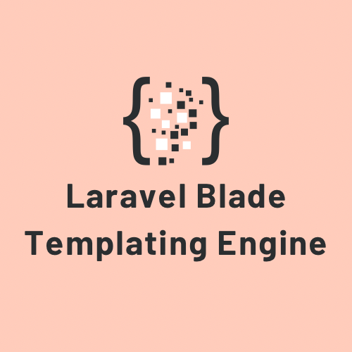 Laravel Blade Templating Engine: A Beginner’s Guide